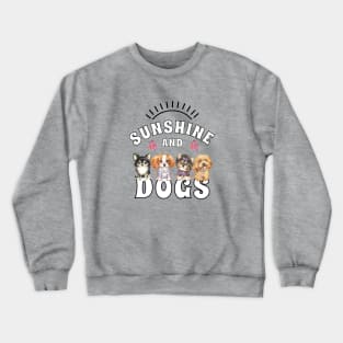 Sunshine and Dogs-Puppies and Sunshine Crewneck Sweatshirt